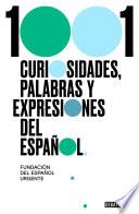 Libro 1001 curiosidades, palabras y expresiones / (1001 Curiosities, Words, and Expressions of the Spanish Language