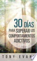 Libro 30 días para superar los comportamientos adictivos