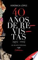 Libro 40 años de revistas (1974-2014)