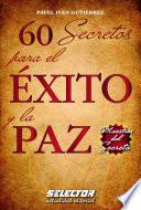 Libro 60 secretos para el éxito y la paz