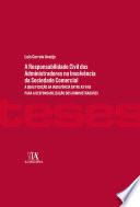 Libro A Responsabilidade Civil dos Administradores na Insolvência da Sociedade Comercial
