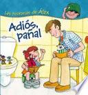 Libro Adios, panal/ Goodbye, Diaper