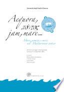 Libro Aequora, pontos, jam, mare... Mare, uomini e merci nel Mediterraneo antico. Atti del Convegno internazionale (Genova, 9-10 dicembre 2004)