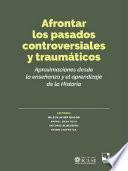 Libro Afrontar los pasados controversiales y traumáticos