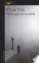 Libro Ahora que cae la niebla