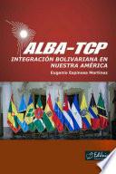 Libro ALBA-TCP. Integración bolivariana en Nuestra América