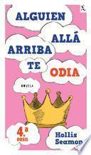 Libro Alguien Alla Arriba Te Odia (4a. dosis)