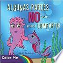 Libro Algunas Partes No Son Para Compartir (Spanish Edition)
