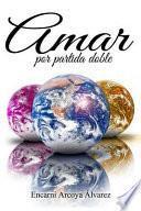 Libro Amar Por Partida Doble