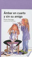 Libro Ambar En Cuarto Y Sin Su Amigo / Amber Brown Goes Fourth