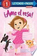 Libro ¡Amo el rosa! (I Love Pink Spanish Edition)