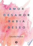 Libro Amor, Desamor, Rabia, Deseo