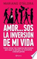 Libro Amor...sos la inversión de mi vida