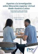 Libro Aportes a la investigación sobre educación superior virtual desde América Latina