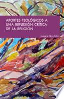 Libro Aportes teológicos a una reflexión crítica de la religión