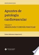 Libro Apuntes de patología cardiovascular. Volumen II. Angiología y cirugía vascular