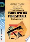 Libro Apuntes, esquemas y ejemplos de partipación comunitaria en la salud