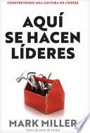 Libro Aquí se hacen líderes