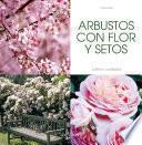 Libro ARBUSTOS CON FLOR Y SETOS