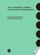 Libro Arte, naturaleza y política en la creación contemporánea
