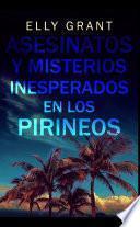 Libro Asesinatos y Misterios Inesperados en los Pirineos