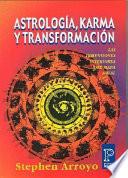 Libro Astrologia, Karma y Transformacion: Las Dimensiones Interiores del Mapa Natal
