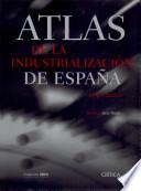 Libro Atlas de la industrialización de España, 1750-2000