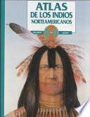 Libro Atlas de los indios norteamericanos