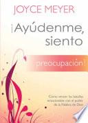 Libro Ayudenme, Siento Preocupacion! / Help Me, I'm Worried!