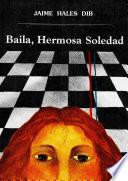 Libro Baila hermosa soledad