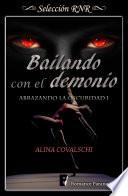 Libro Bailando con el demonio (Abrazando la oscuridad 1)