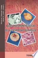 Libro BASES ANATOMOPATOLÓGICAS DE LA ENFERMEDAD QUIRÚRGICA