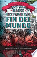 Libro Breve historia del fin del mundo