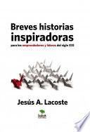 Libro Breves historias inspiradoras para los emprendedores y líderes del siglo XXI