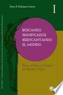 Libro Buscando significados, reencantando el mundo: Ética, política y religión en Charles Taylor