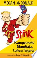 Libro Campeonato mundial de luchas de pulgares (Serie Stink 6)