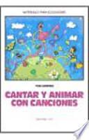 Libro Cantar y animar con canciones