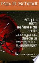 Libro ¿Captó SETI señales de radio alienígenas de la estrella KIC 8462852?