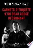 Libro Carnets d'enquête d'un beau gosse nécromant