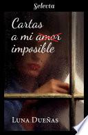 Libro Cartas a mi amor imposible