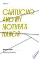 Libro Cartucho and My Mother's Hands