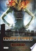 Libro Cazadores de sombras