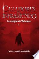 Libro Cazadores del inframundo: La sangre de Valaquia 1