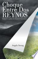 Libro Choque Entre Dos Reynos