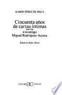 Libro Cincuenta años de cartas íntimas, 1904-1956, a su amigo Miguel Rodríguez-Acosta
