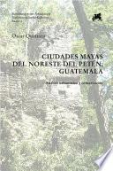 Libro Ciudades Mayas del noreste del Petén, Guatemala