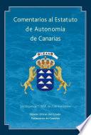 Libro Comentarios al Estatuto de Autonomía de Canarias. Ley Orgánica 1/2018, de 5 de noviembre, de Reforma del Estatuto de Autonomía de Canarias