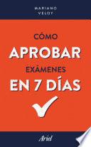 Libro Cómo aprobar exámenes en 7 días