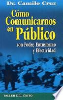 Libro Cómo comunicarnos en público