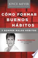 Libro Cómo Formar Buenos Hábitos y Romper Malos Hábitos